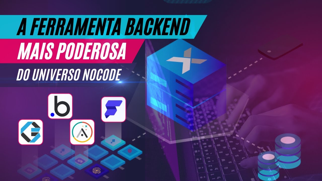 Tutorial Completo Xano - A ferramenta backend mais poderosa do universo NoCode