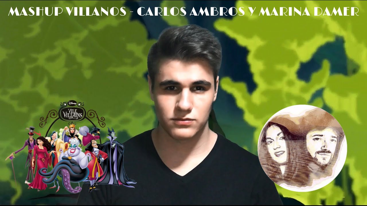 Mashup Villanos Disney - Carlos Ambros y Marina Damer // Versión - Lucas Trillo