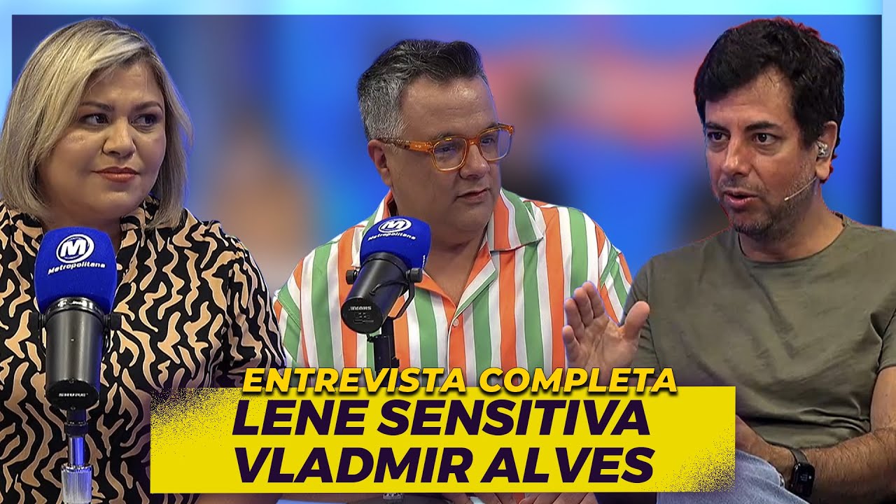 LENE SENSITIVA E VLADMIR ALVES I ENTREVISTA COMPLETA