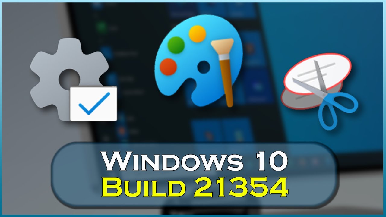 Build 21354 - PAINT ATUALIZÁVEL+ Windows Tools + mudanças no menu iniciar e MAIS!!