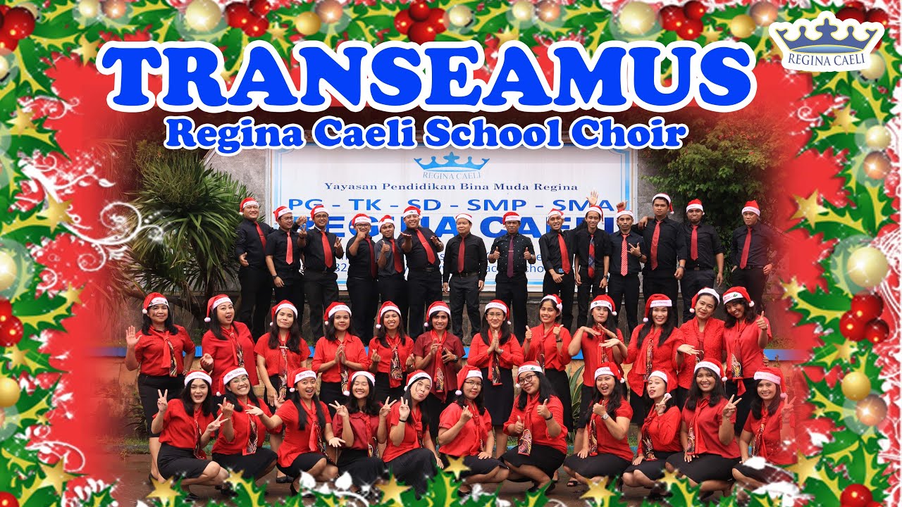 TRANSEAMUS by Regina Caeli School Choir