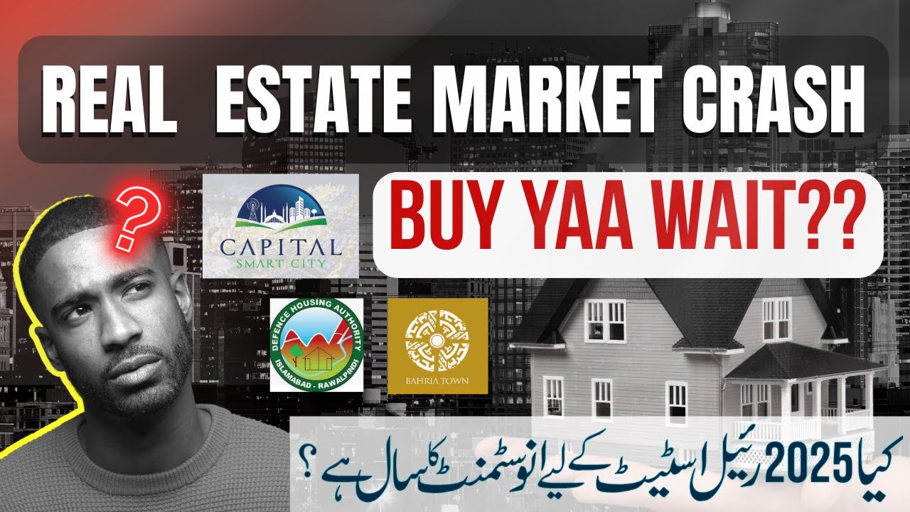 Pakistan Real Estate 2025 | Market Crash Start? Buy Yaa Wait | Farhan Ul Hassnain