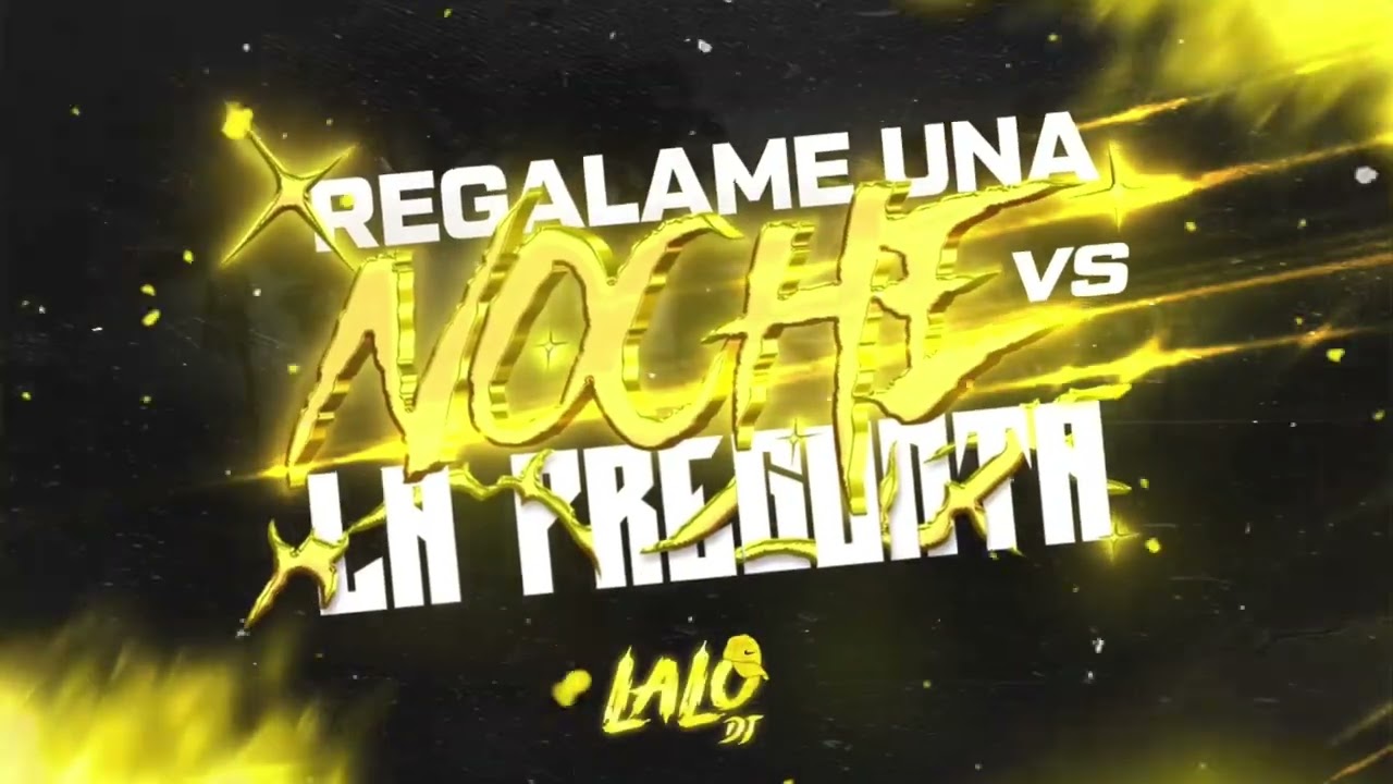 REGÁLAME UNA NOCHE VS LA PREGUNTA LALO DJ