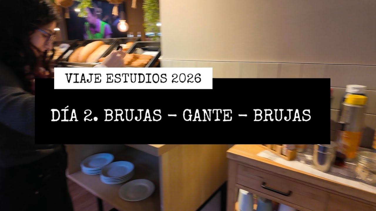 Viaje  de estudios 2026. Día 2. Gante