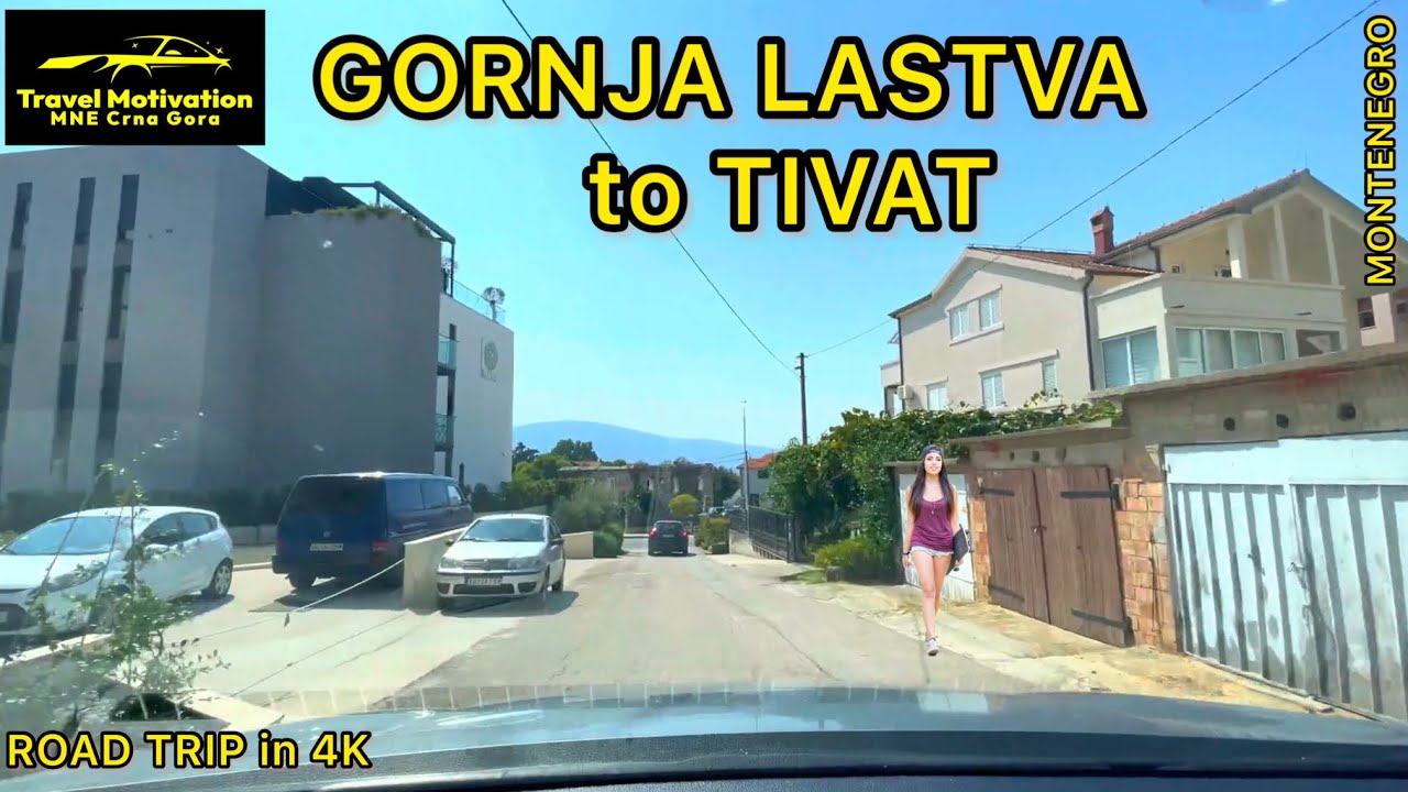GORNJA LASTVA to TIVAT [Road Trip in 4K] MNE Crna Gora Avgust 2023 - Vožnja Gornja Lastva - Tivat