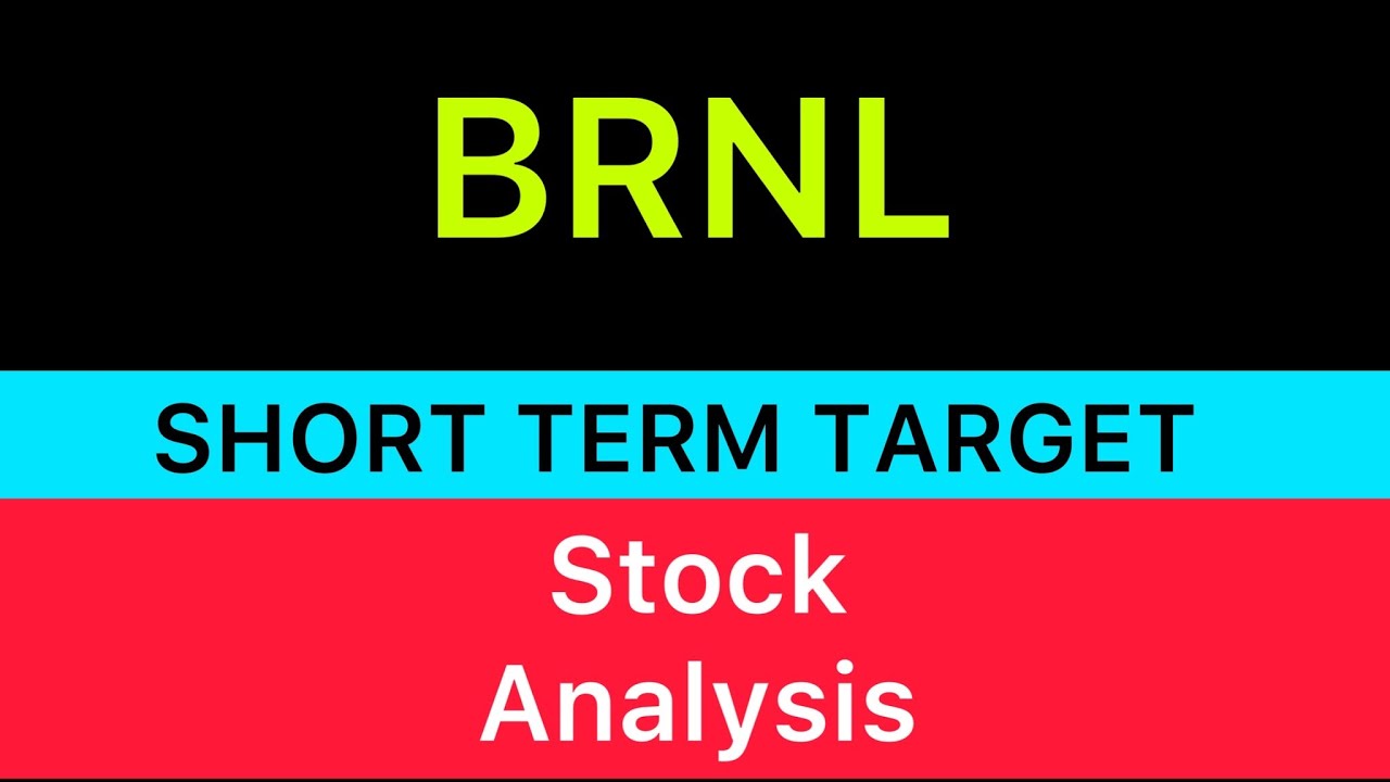 BRNL SHARE TARGET ANALYSIS 🌅 BRNL SHARE NEWS | BRNL STOCK TARGET NEWS | BRNL STOCK CRASH 02-12-24