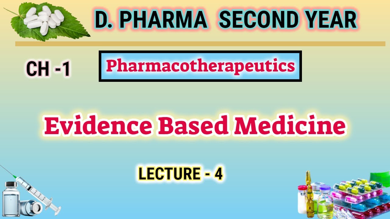 Evidence based Medicine | CH-1 | L-4 | Pharmacotherapeutics | D.Pharm second year