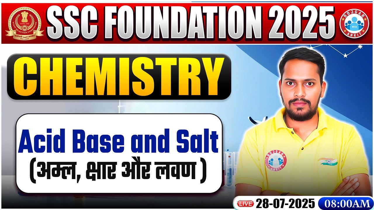 Acid Base and Salt: Chemistry By Rahul Palliwal Sir | Chemistry for SSC CGL, CHSL Exam 2025