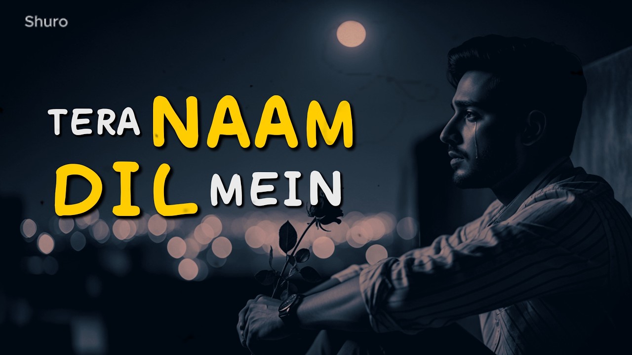 Tera Naam Dil Mein | Official Hindi Love Song | Emotional Romantic Track