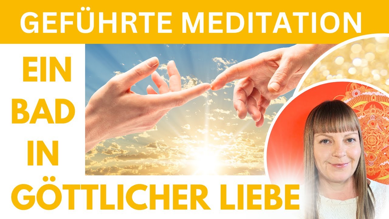 ✨🟡 Heilsame Meditation 🟡 in die Liebe von Jesus und Gott 🟡 Agape Liebe 🟡