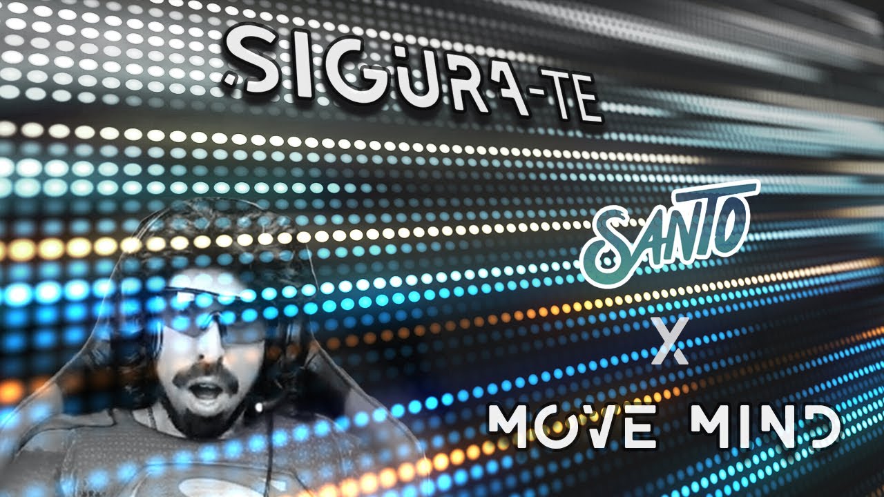 Move Mind  - Sigura te Video Oficial (Prod Santo)