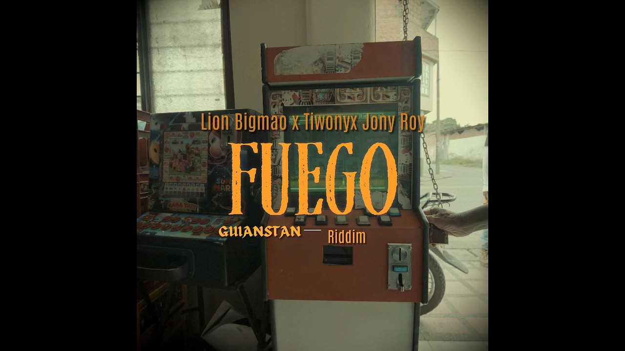 Fuego - Lion Bigmao Ft Tiwony, Jony Roy