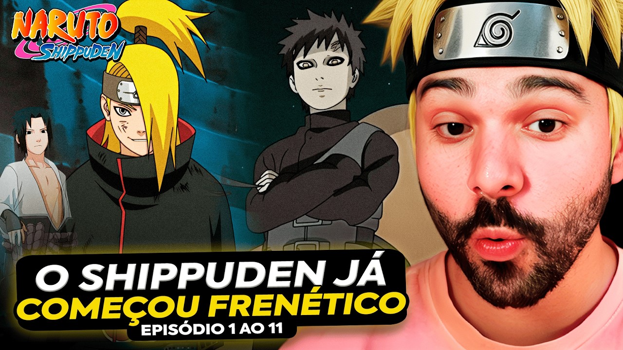 🍃 NARUTO SHIPPUDEN - EPISÓDIOS 1 ATÉ O 11! O ANIME JÁ COMEÇA FRENÉTICO?! MINERVA COMENTA E OPINA