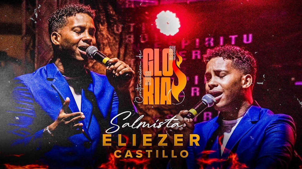 ELIEZER CASTILLO - 23 MINUTOS DE ADORACIÓN GENUINA - CONTINUACION DE GLORIA