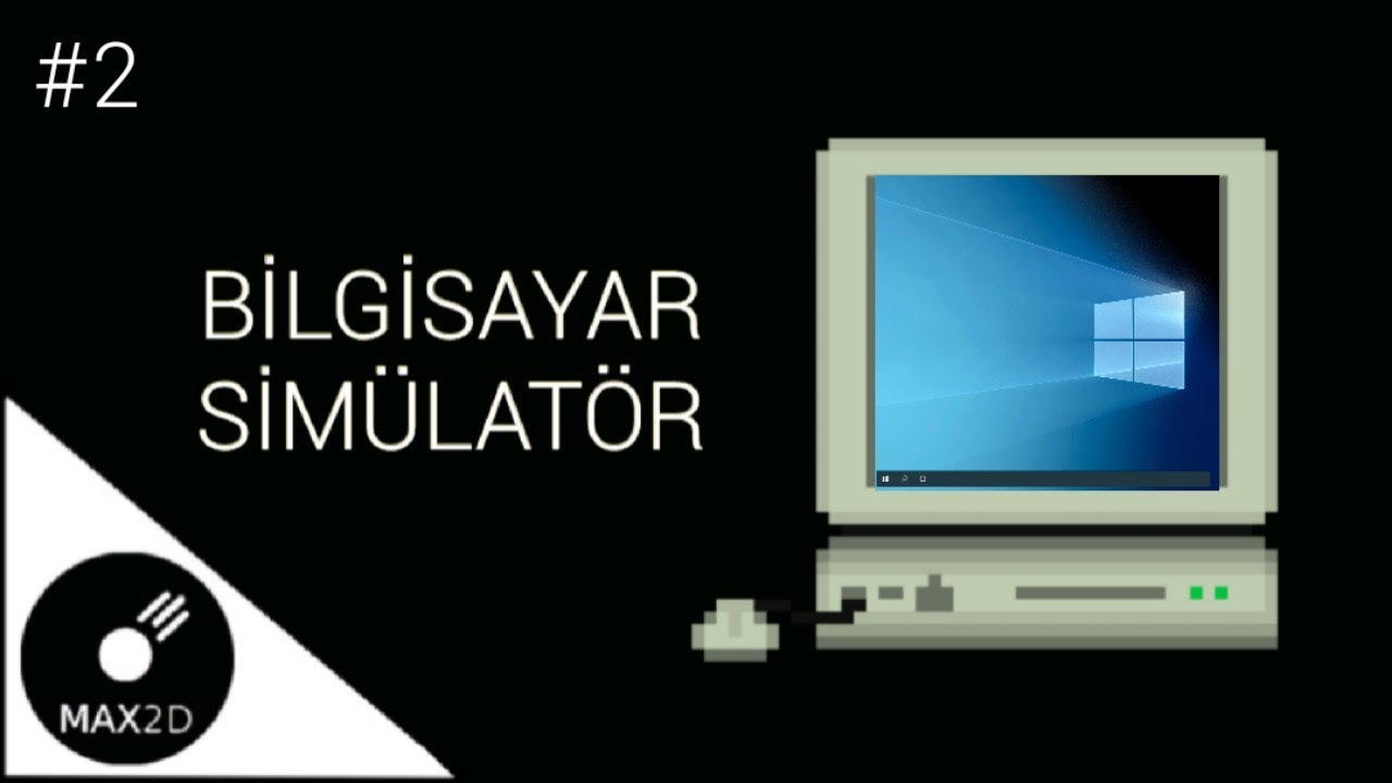 TELEFONDAN BİLGİSAYAR SİMÜLASYON NASIL YAPILIR - ÖZELLEŞTİRME #2 - MAX 2D | MAKE COMPUTER SİM