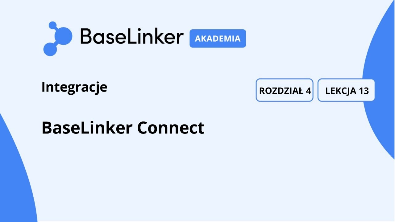Kurs Zaawansowany | R.4, L.13 | BaseLinker Connect | Akademia BaseLinker