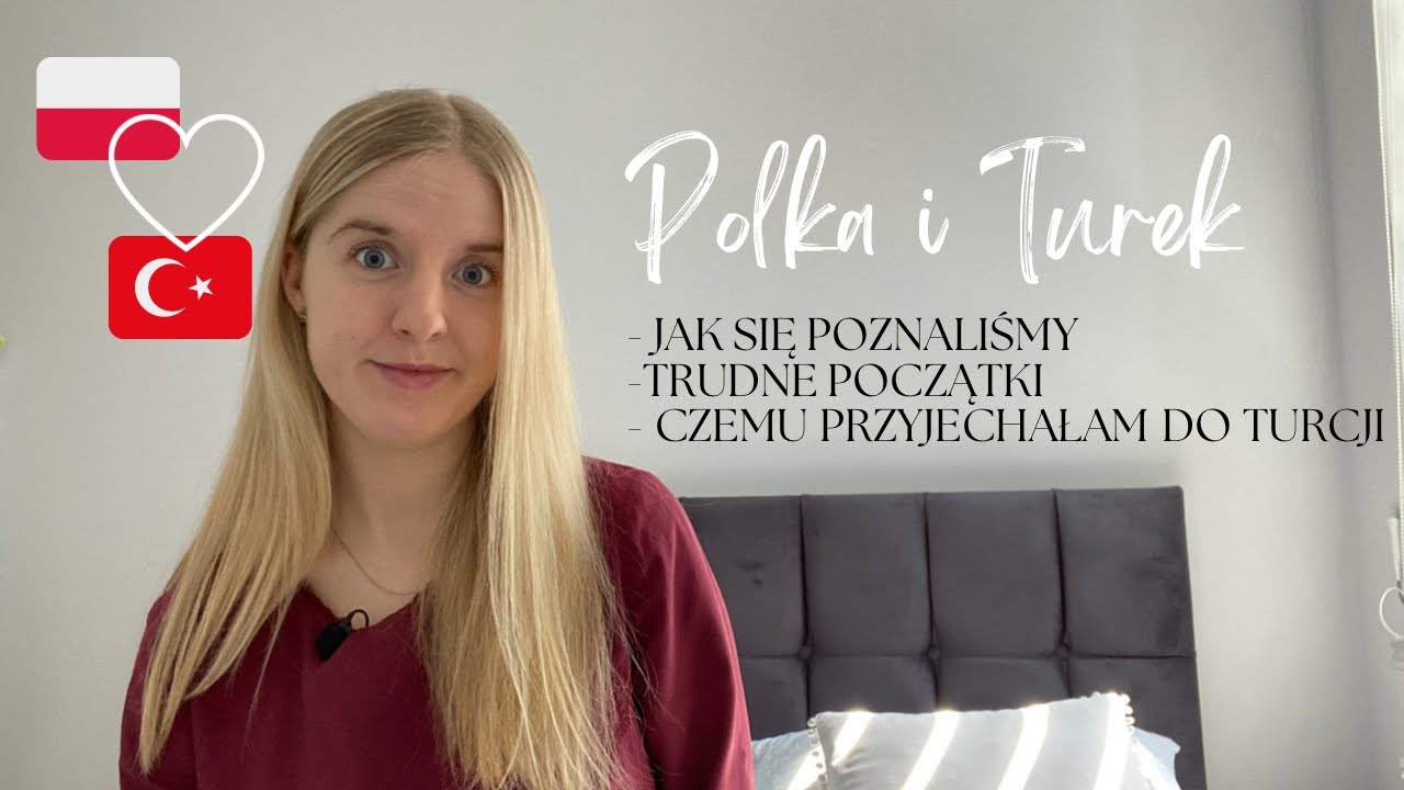 Polka i Turek. Jak się poznaliśmy, nasz związek I Asia &Ccedil;indemir #Turcja #PolkaiTurek #małżenstwo