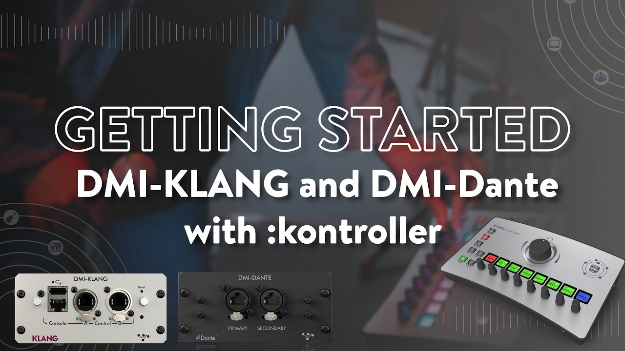 Getting Started &mdash; DMI-KLANG and DMI-Dante with :kontroller