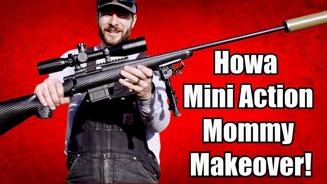 Howa Mini Action Mommy Makeover!