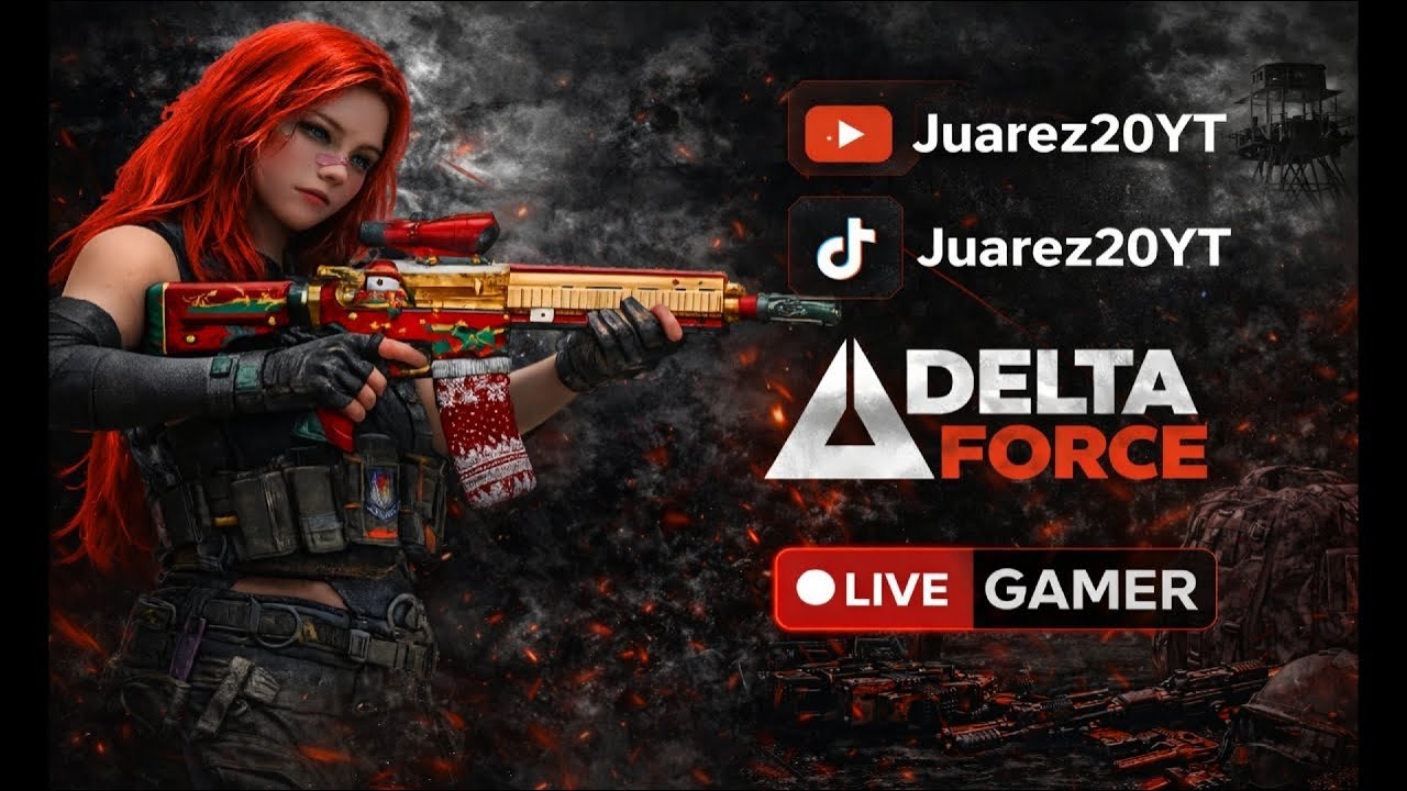 Delta force Juarez20YT en Live🔴
