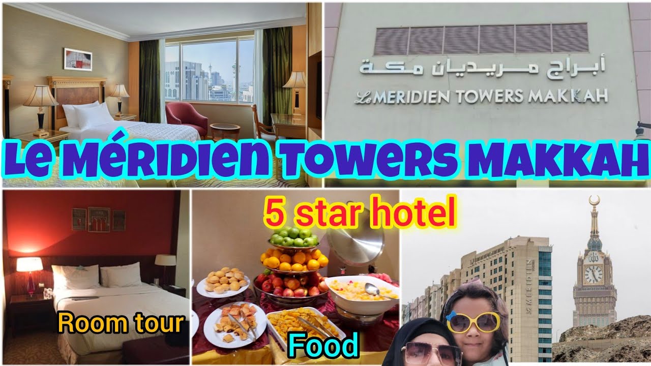 Le Méridien Towers Makkah🕋|ROOM TOUR|5 Star hotel in Economy Range with Luxuries|Shuttle Service