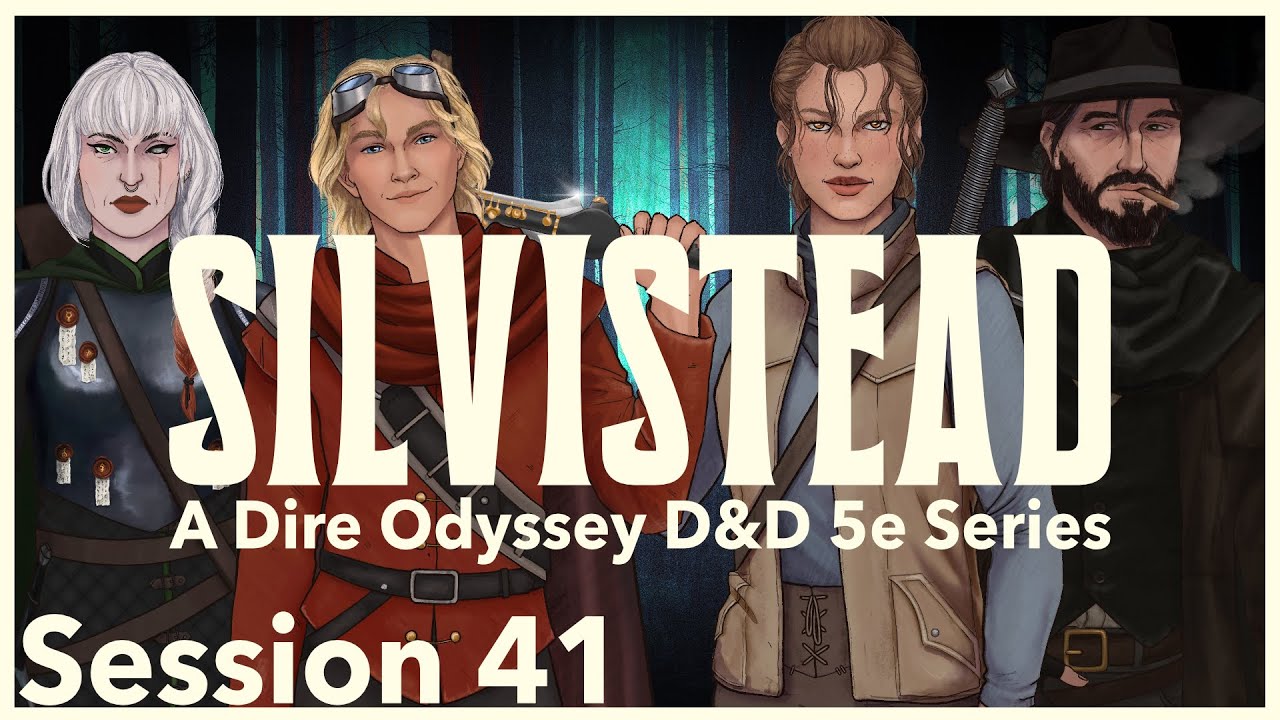 D&D Dire Odyssey 'Silvistead' | Session 41 | No-Fame Podcast #dungeonsanddragons #dnd #dnd5e
