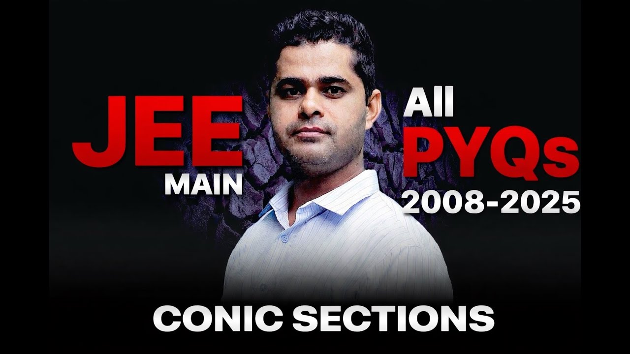 JEE Main All PYQs🎯Conic Sections in One Shot✅️JEE Main & Advanced 2026 