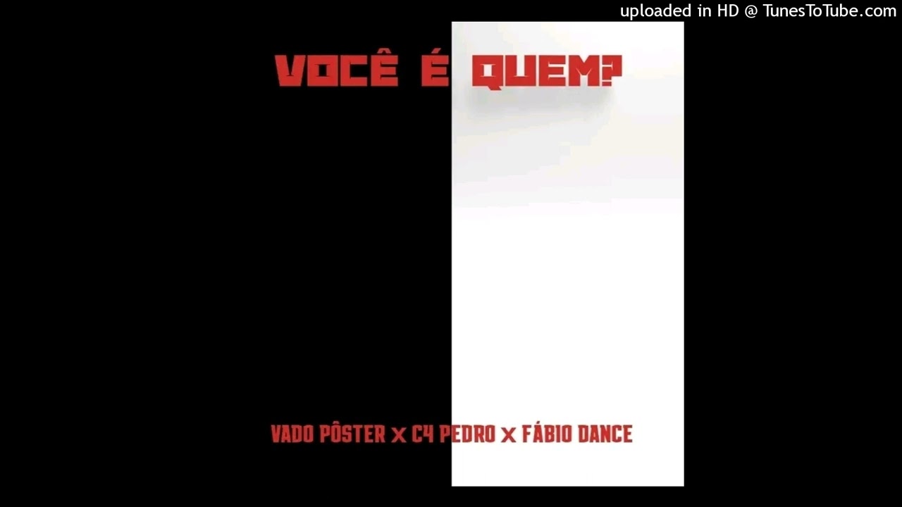 FábioDance - Você é Quem Feat C4 Pedro (Prod. Vado Poster) Áudio Oficial