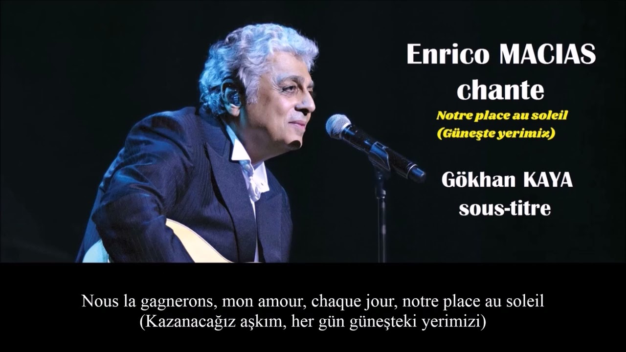 Enrico Macias - Notre place au soleil (Güneşte yerimiz) Sous-titre en français et en turc