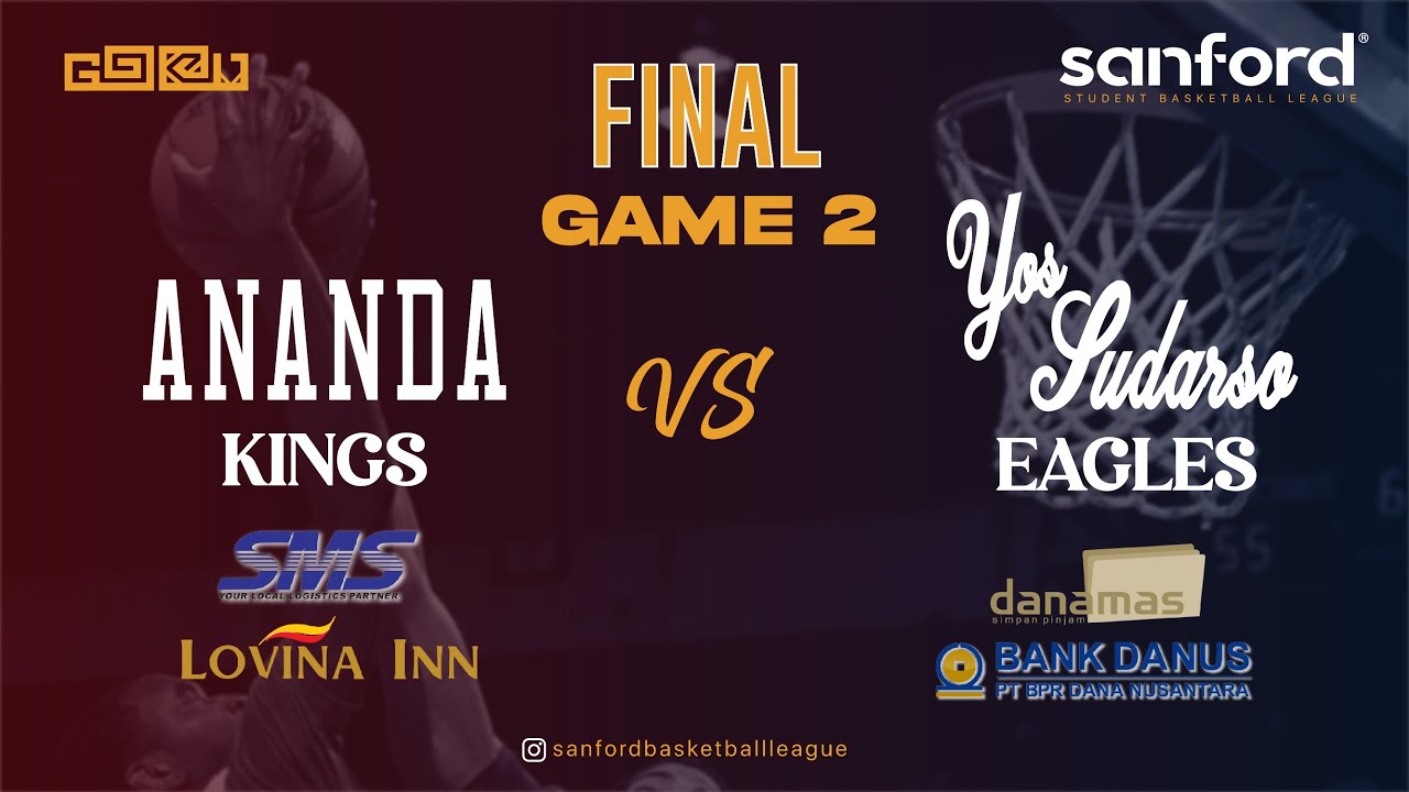 SSBL S3 FINALS G2 | ANANDA KINGS VS YOS SUDARSO EAGLES