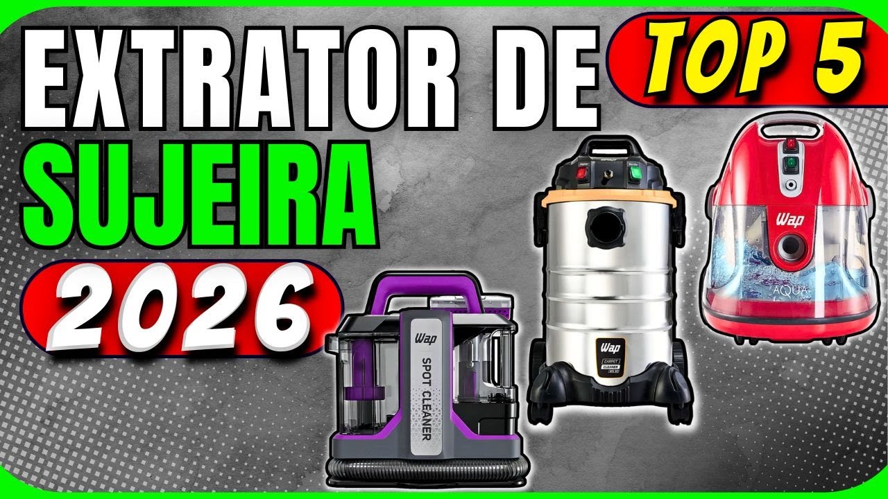 TOP 5 Melhores Extratora de Sujeira de 2026