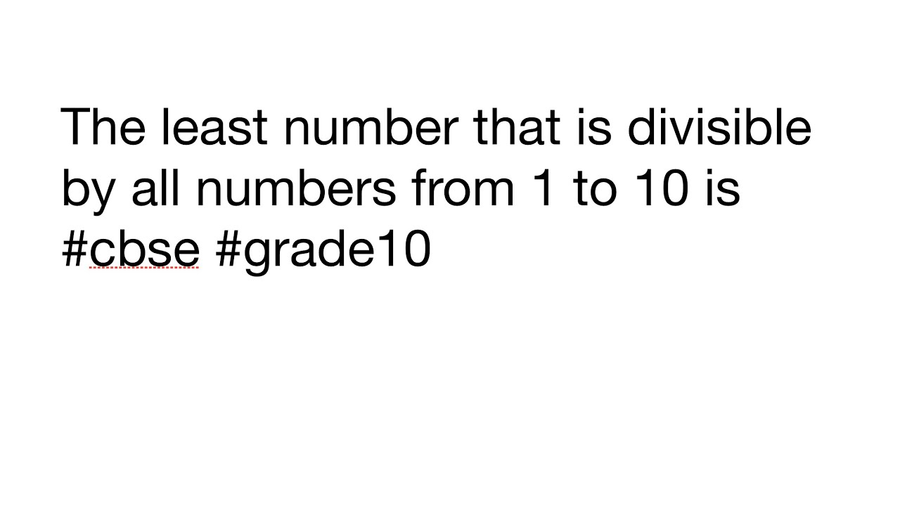 Наименьшее число, которое делится на все числа от 1 до 10, это #cbse #grade10