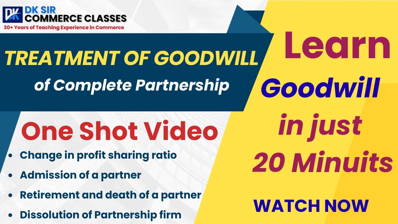 Treatment of Goodwill in Partnership - One Shot | Class 12 Accounts