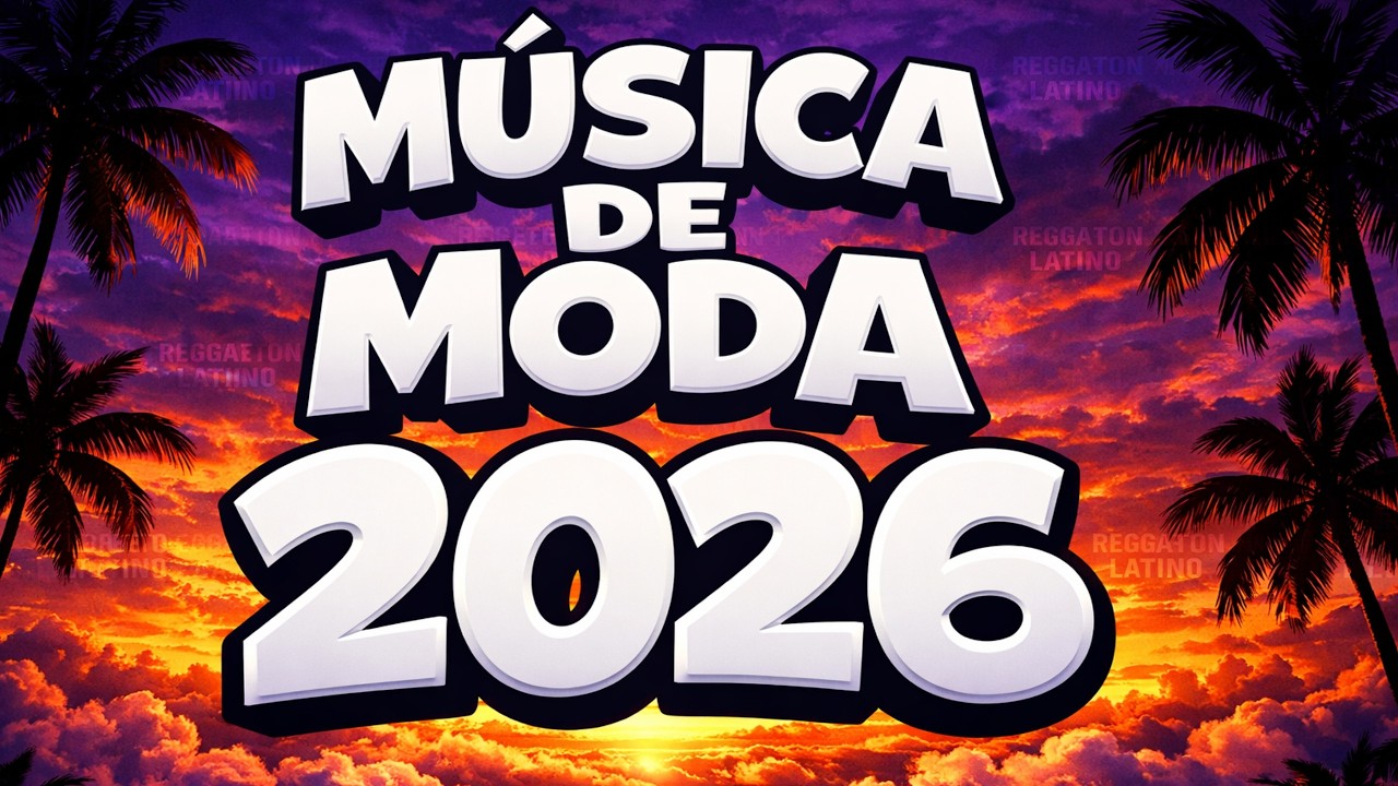 Musica De Moda 2026 Variada ☀️La Mejor Musica Variada 2026 Para Escuchar De Todo En Este Verano#1