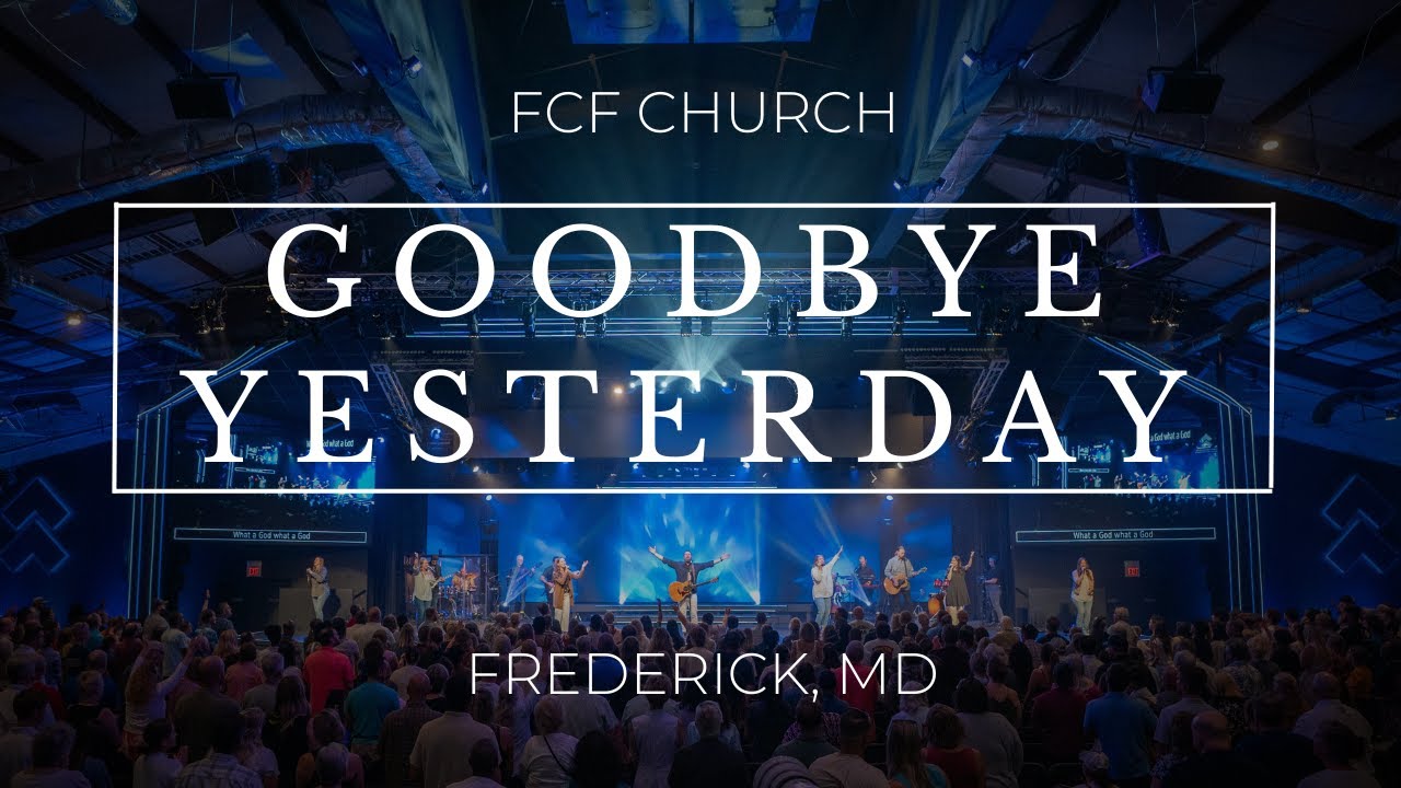 Goodbye Yesterday | Be Glad | What A God (Sunday Worship)