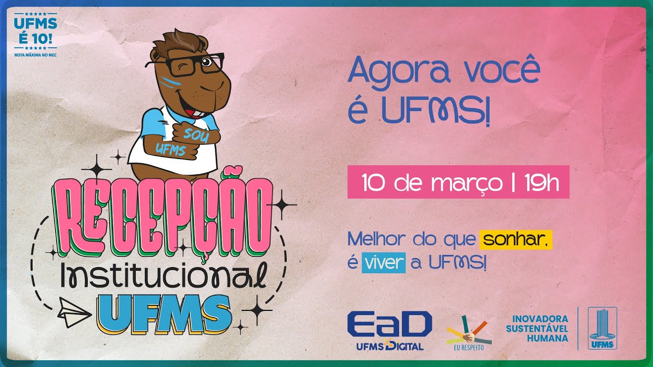 [Recepção Institucional] Agora você é UFMS!
