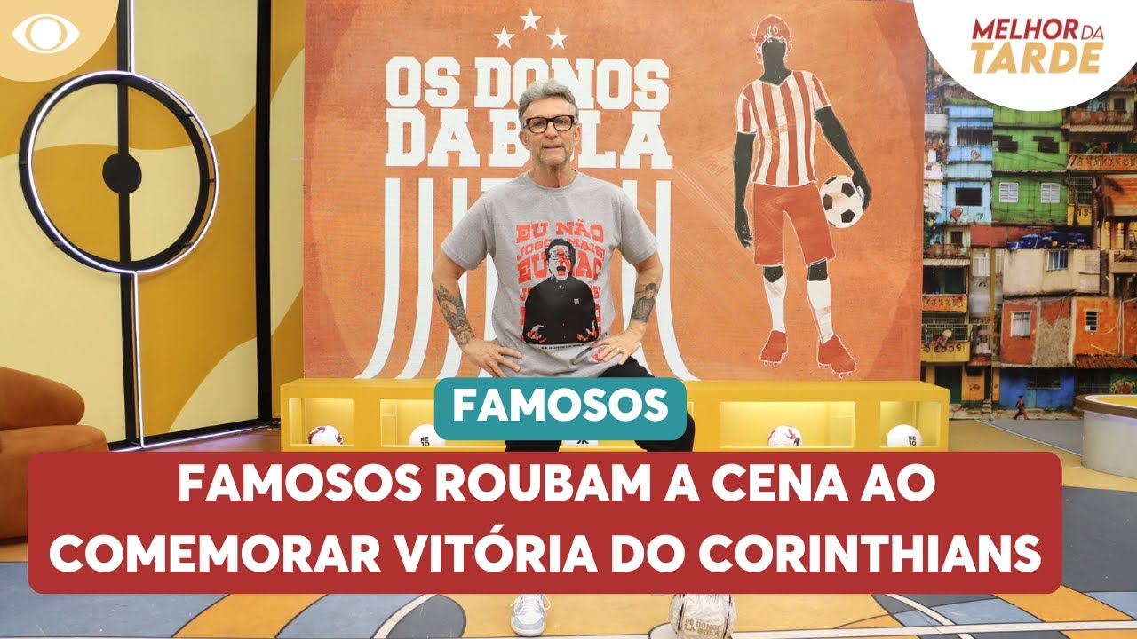 Famosos roubam a cena ao comemorar vit&oacute;ria do Corinthians | Melhor da Tarde