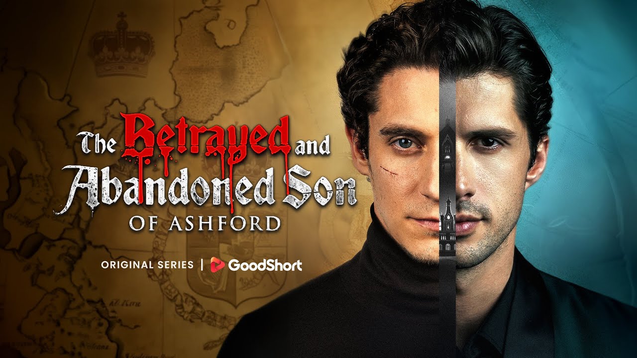 The Betrayed and Abandoned Son of Ashford 👑 The lost heir finally came home❤️&zwj;🩹GoodShort