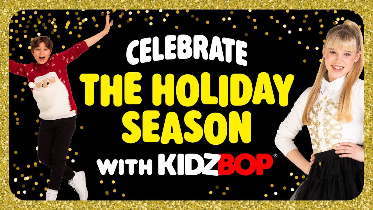 Celebrate the Holiday Season with KIDZ BOP (40 Minutes)