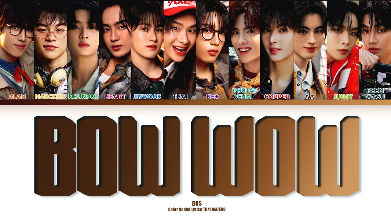 [THAI/ROM/ENG] BUS - BOW WOW  [LYRICS]