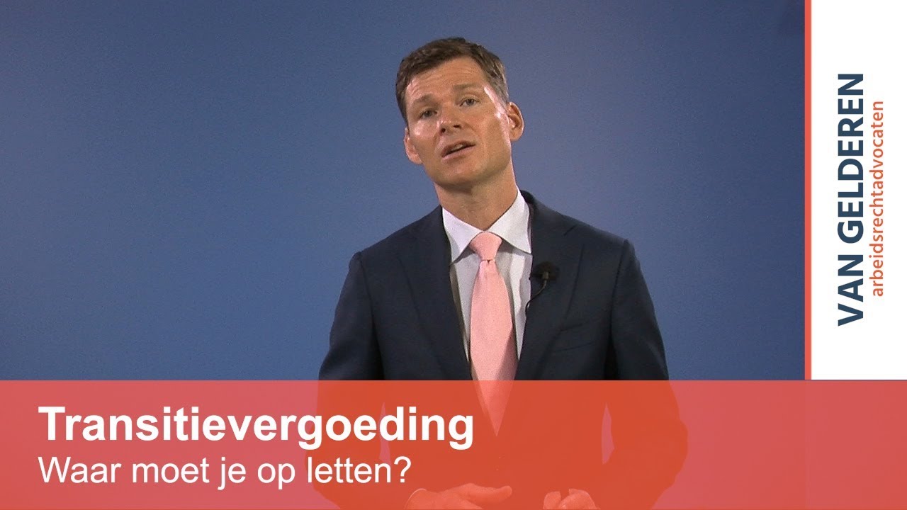 Transitievergoeding: waar moet je op letten?