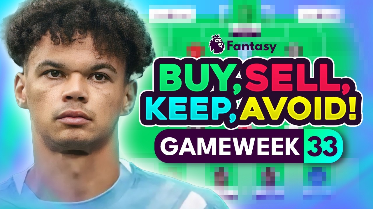 FPL GW33 TRANSFER TIPS! | Buy, Sell, Keep & Avoid for Gameweek 33 | Top Picks Tier List 2025/26! ⭐