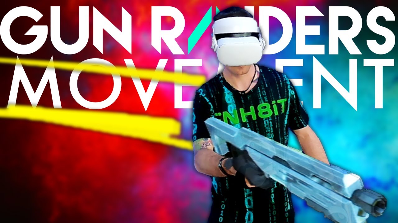Gun Raiders VR Advanced Movement Guide