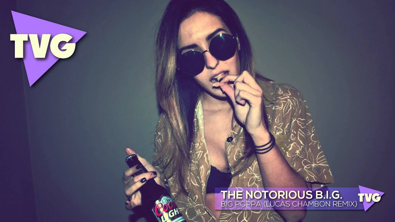 The Notorious B.I.G. - Big Poppa (Lucas Chambon Remix)