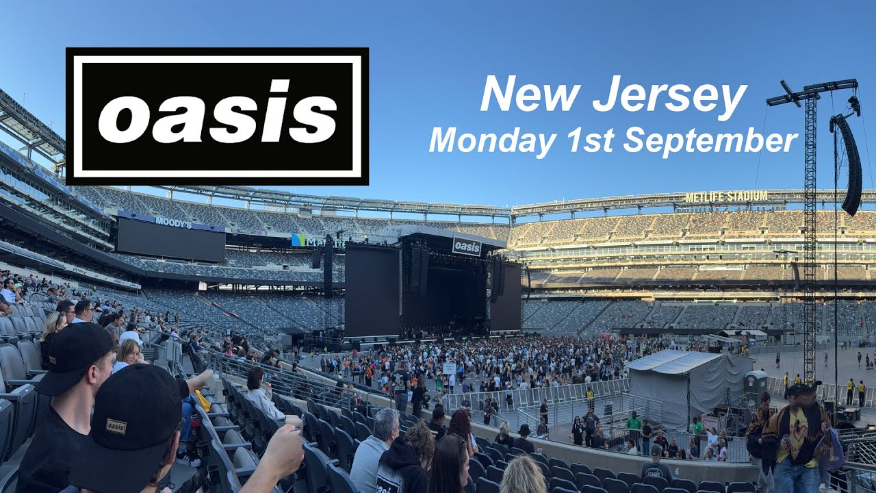 OASIS at METLIFE (NY/NJ) NIGHT 2. 1st September 2025 | New Jersey vibes in the area!