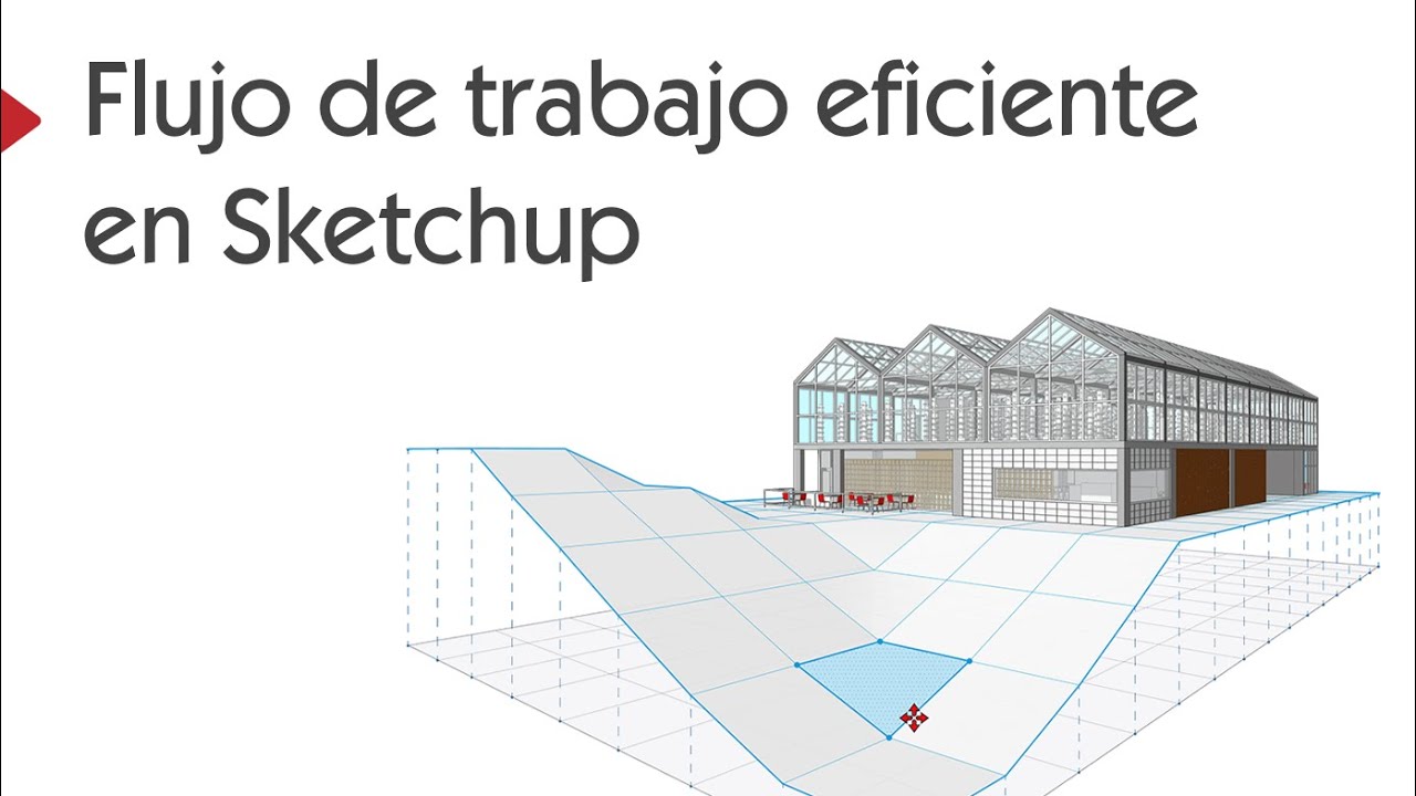 04 | Flujo de trabajo eficiente en Sketchup