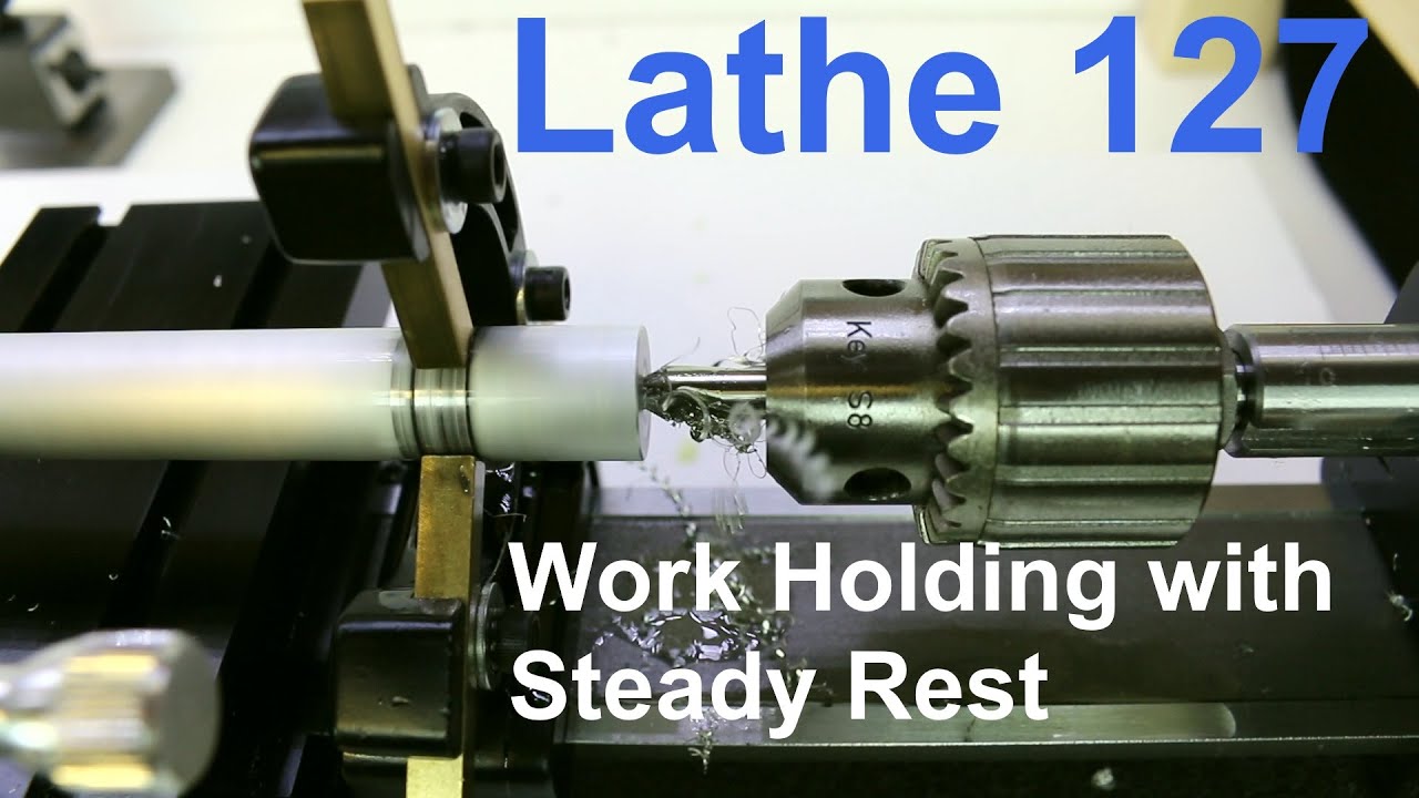 Metal Lathe 127 - Work Holding with Steady Rest
