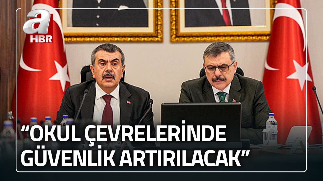Okul g&uuml;venliği i&ccedil;in eylem planı a&ccedil;ıklandı: Okul &ccedil;evrelerinde g&uuml;venlik artırılacak  | A Haber