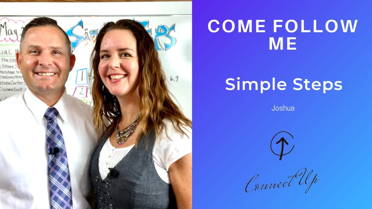 Old Testament Come Follow Me (Joshua) SIMPLE STEPS (May 23-29)
