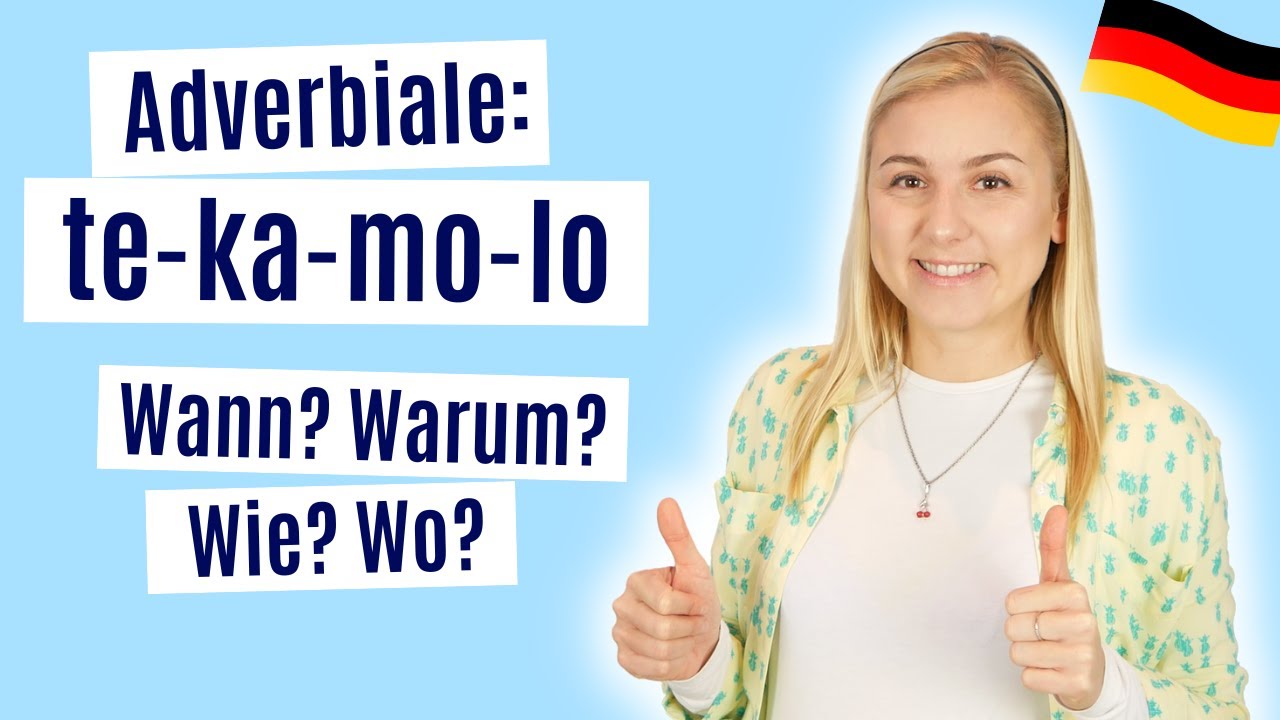 Deutsche Grammatik: Adverbiale - Zeit, Grund, Art, Ort | A2, B1, B2